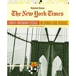 The New York Times Sunday Crossword Puzzles, Volume 25 -- Will Shortz
